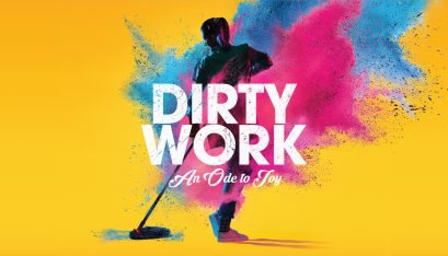 Catherine Yates as a Cleaner with a mop with bursts of colour. Words Dirty Work An Ode to Joy printed over the image